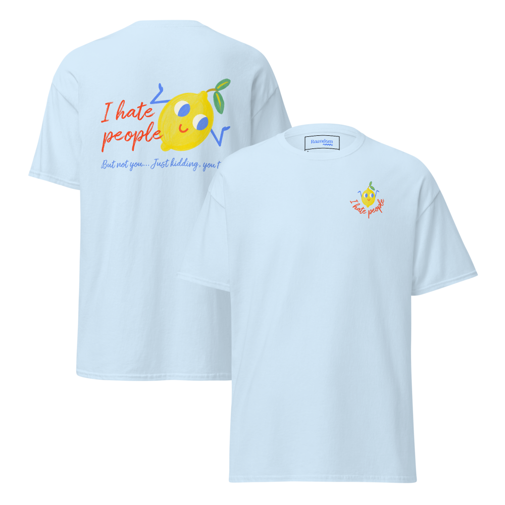 I Hate People Unisex classic tee
